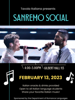 Tavola Italiana presents: Sanremo Social 4:00-5:00pm in Gilbert Hall 113 Italian snacks and drinks provided Open to all Italian language students Share your favorite Italian music!